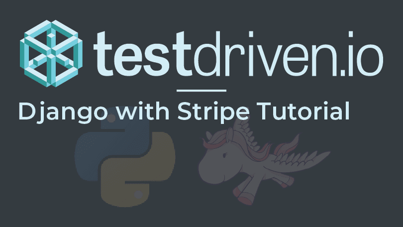 Django Stripe Tutorial | TestDriven.io